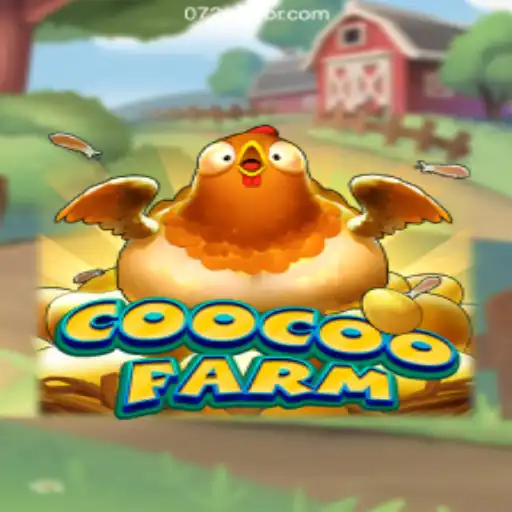 Explore the Enchanting World of CooCooFarm: A Unique Gaming Experience with 072win.com